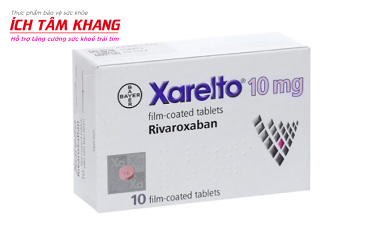 Rivaroxaban (Xarelto) là 1 trong 2 loại thuốc chống đông được dùng cho F0